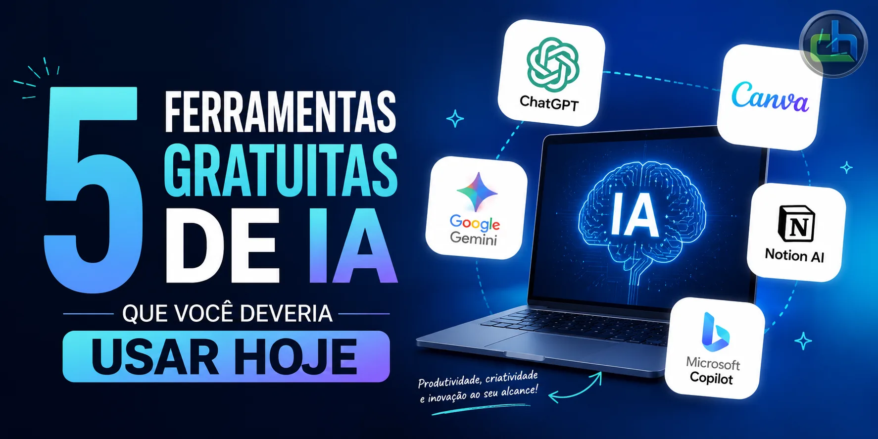 5 ferramentas gratuitas de IA que você deveria usar hoje